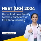 NEET UG 2024 Know first time facility for the candidates in MBBS counselling