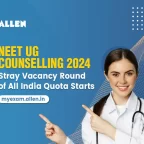 NEET UG Counselling 2024--Stray Vacancy Round of All India Quota Starts