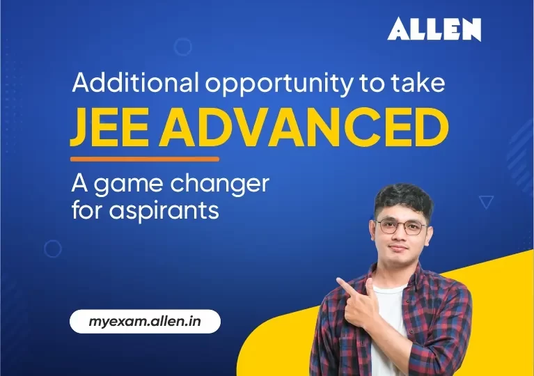 Additional Opportunity to Take JEE Advanced A Game-Changer for Aspirants