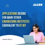 Applications begins for many other Engineering Institutes equivalent to IIT NIT