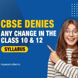 CBSE denies any change in the Class 10 & 12 Syllabus