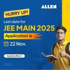 Hurry Up! Last date for JEE Main 2025 Application is 22 Nov