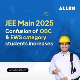 JEE Main 2025 Confusion of OBC and EWS category students increases