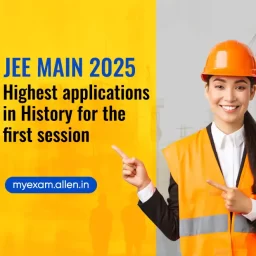 JEE Main 2025: Highest applications in History for the first session