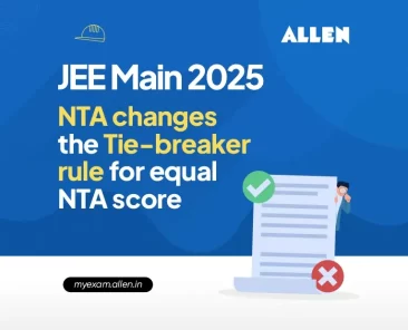 JEE Main 2025 NTA changes the Tie-breaker rule for equal NTA score