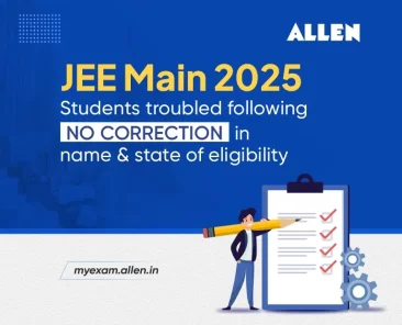 JEE-Main 2025 Students troubled following ‘No Correction’ in Name & state of eligibility