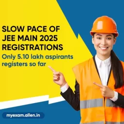 Slow pace of JEE Main 2025 Registrations--Only 5.10 lakh aspirants registers so far