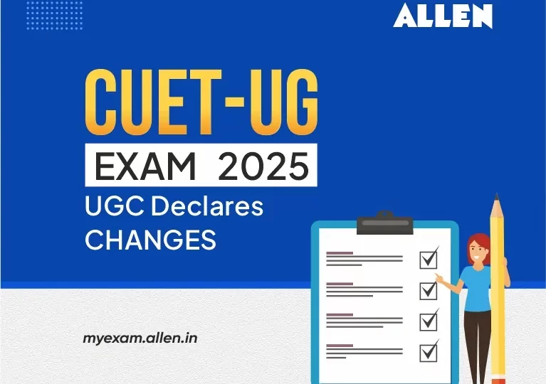 CUET UG Exam 2025--UGC Declares Changes