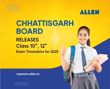 Chhattisgarh Board Releases Class 10, 12 Exam Timetables for 2025