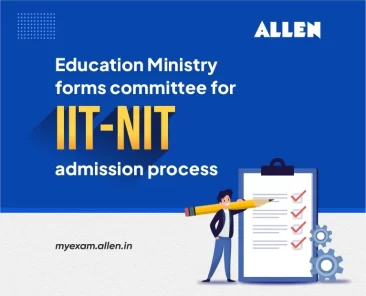 Education Ministry forms Committee for IIT-NIT Admission Process