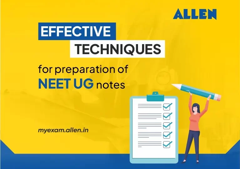 Effective Techniques for Preparation of NEET UG Notes