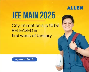 JEE Main 2025-City Intimation Slip to be released in first week of Jan