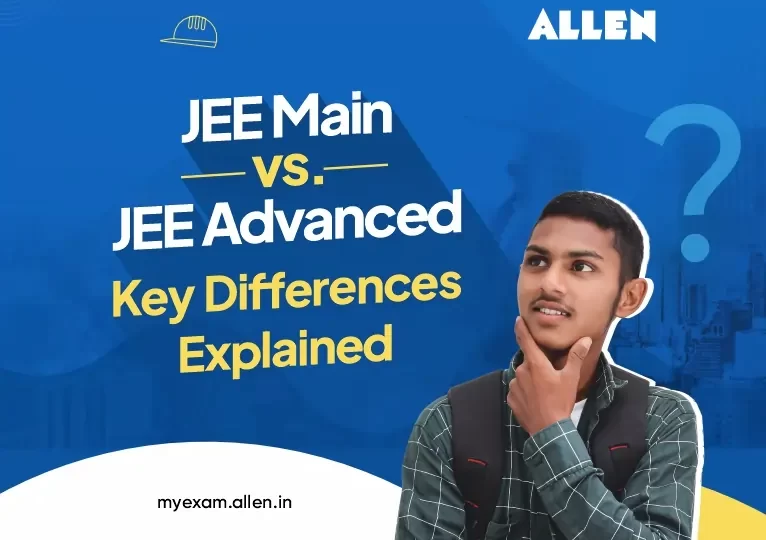 Difference Between JEE Main and JEE Advanced Archives - My Exam ...