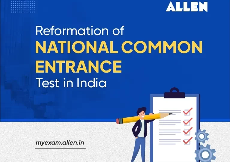 Reforming National Common Entrance Testing in India A Leap Towards Excellence