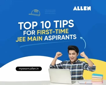 Top 10 Tips for First-Time JEE Main Aspirants