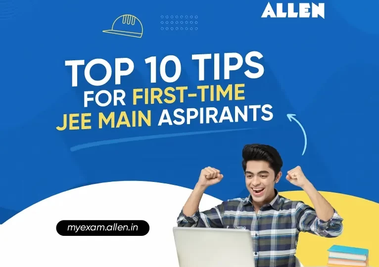 Top 10 Tips for First-Time JEE Main Aspirants