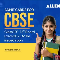 Admit cards for CBSE Class 10, 12 Board Exam 2025 to be issued soon