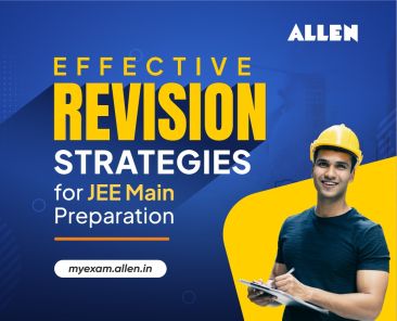 Effective Revision Strategies for JEE Main Preparation