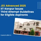 JEE Advanced 2025 IIT Kanpur Issues Third Attempt Guidelines for Eligible Aspirants