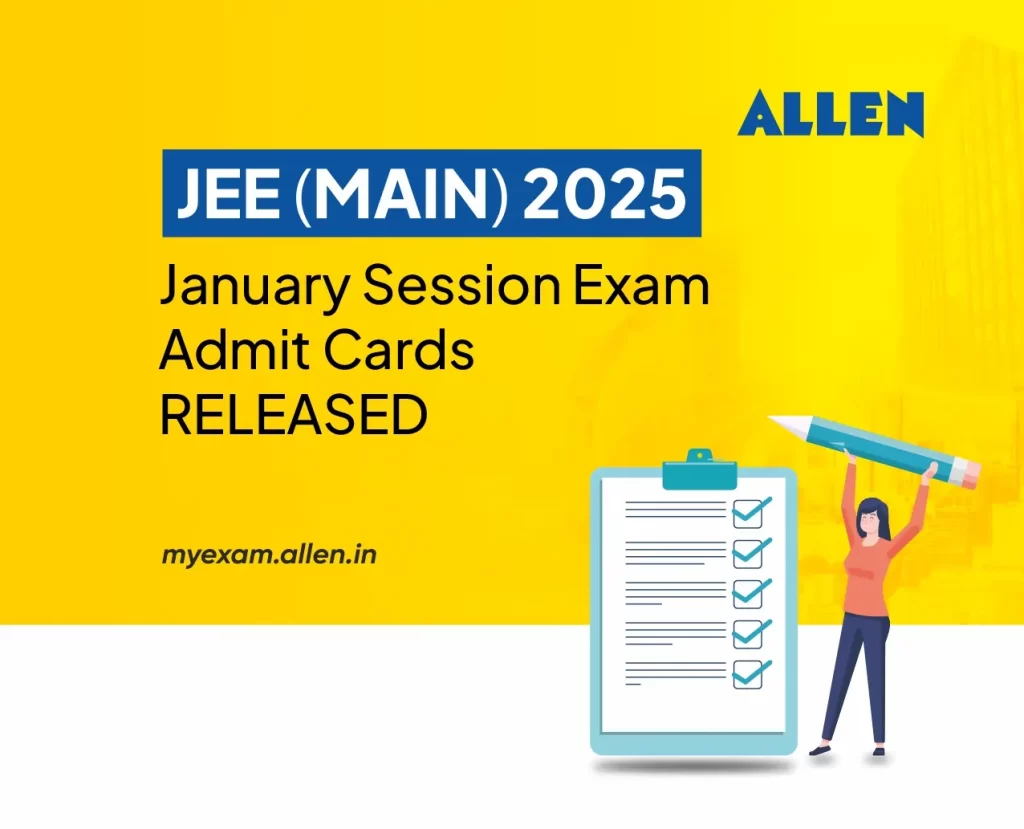 JEE Main 2025 Jan Session Exam Admit Cards Released