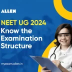 NEET UG 2025--Know the Examination Structure