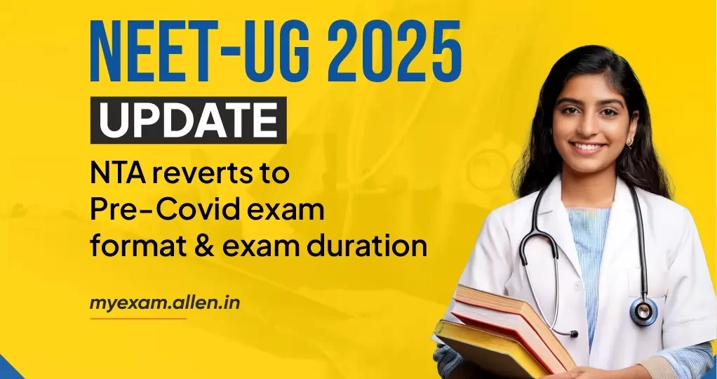 NEET UG 2025 NTA Revert Question Paper Exam Pattern to Pre-Covid Format