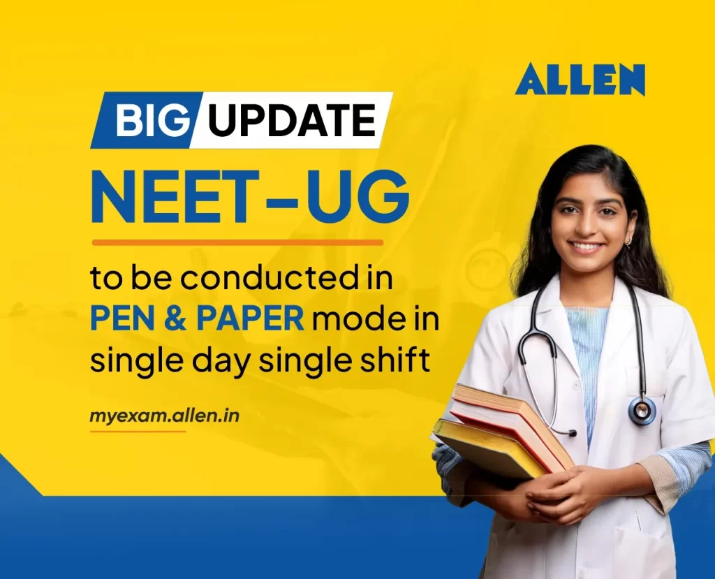 NEET UG 2025 Shall Be Conducted in Single Day and in Pen-Paper Mode