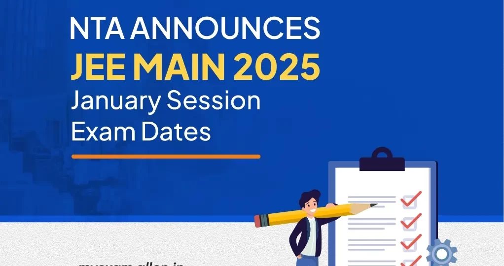 NTA Announces JEE Main 2025 January Session Exam Dates