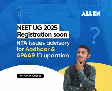 NTA Issues Advisory for Aadhar & APAAR ID Updation for NEET UG 2025 Exam