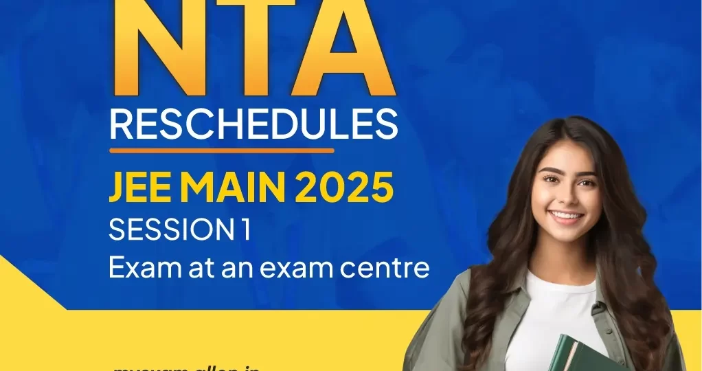 NTA reschedules JEE Main 2025 Session 1 Exam at an exam centre