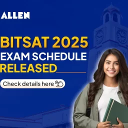 BITSAT 2025-Exam Schedule Released, Check details here