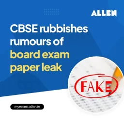 CBSE rubbishes rumours of board exam paper leak_766X620