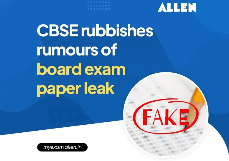 CBSE rubbishes rumours of board exam paper leak_766X620