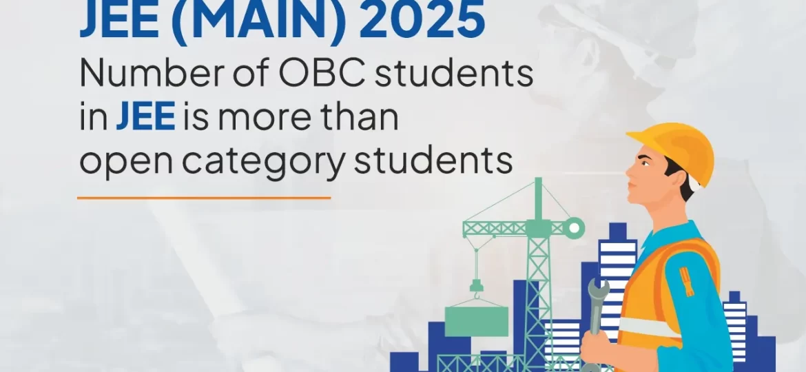 JEE Main 2025-Number of OBC students in JEE is more than open Category