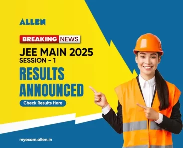 JEE Main 2025 Session 1 Result Announced