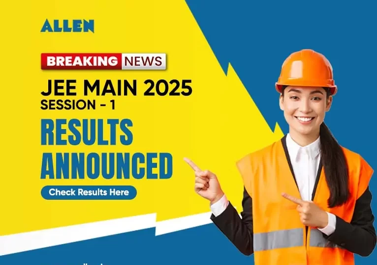 JEE Main 2025 Session 1 Result Announced