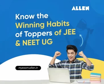 Know the Winning Habits of Toppers of JEE & NEET UG