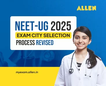 NEET UG 2025 Exam City Selection Process Revised