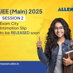 JEE Main 2025 Session 2-Exam City Intimation Slip to be Released soon