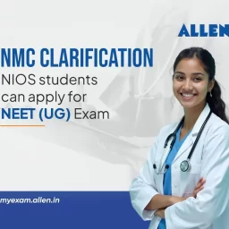 NMC Clarification - NIOS Students Can Apply for NEET UG Exam