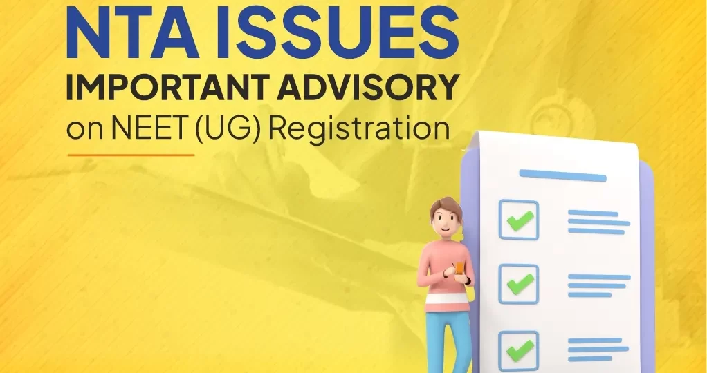 NTA issues Important Advisory on NEET UG Registration