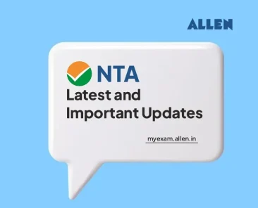 NTA Latest and Important Updates