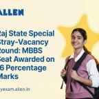 Raj State Special Stray-Vacancy Round MBBS Seat Awarded on 16 Percentage Marks