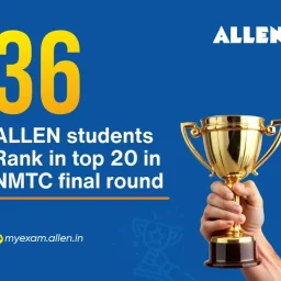 36 ALLEN Students in NMTC Top 20 Ranks