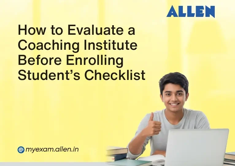 How to Evaluate a Coaching Institute | Student Checklist