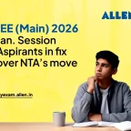 JEE Main 2026 Jan Session Aspirants in fix over NTA’s move