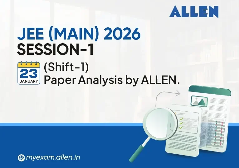 JEE Main 2026 Session 1 (23 Jan) Paper Analysis by ALLEN