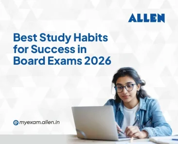 Best Study Habits for Success in Board Exams 2026