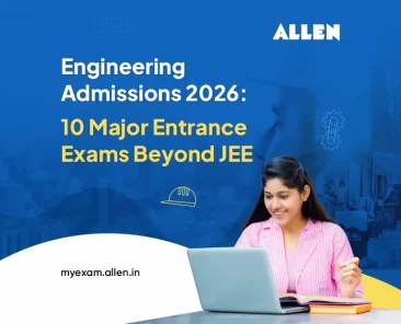 Engineering Admissions 2026 10 Major Entrance Exams Beyond JEE