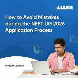 How to Avoid Mistakes during the NEET UG 2026 Application Process